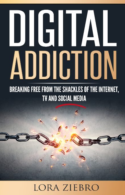 Digital Addiction by Lora Ziebro